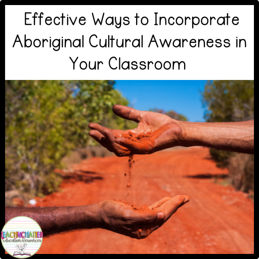 Effective Ways to Incorporate Aboriginal Cultural Awareness in Your Classroom